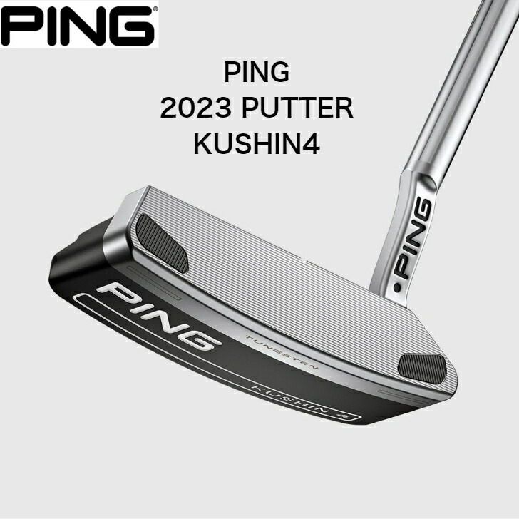 PING 2023 PUTTER KUSHIN4 ピン パター クッシン4 ゴルフクラブ 34インチ 標準ライ標準ロフト